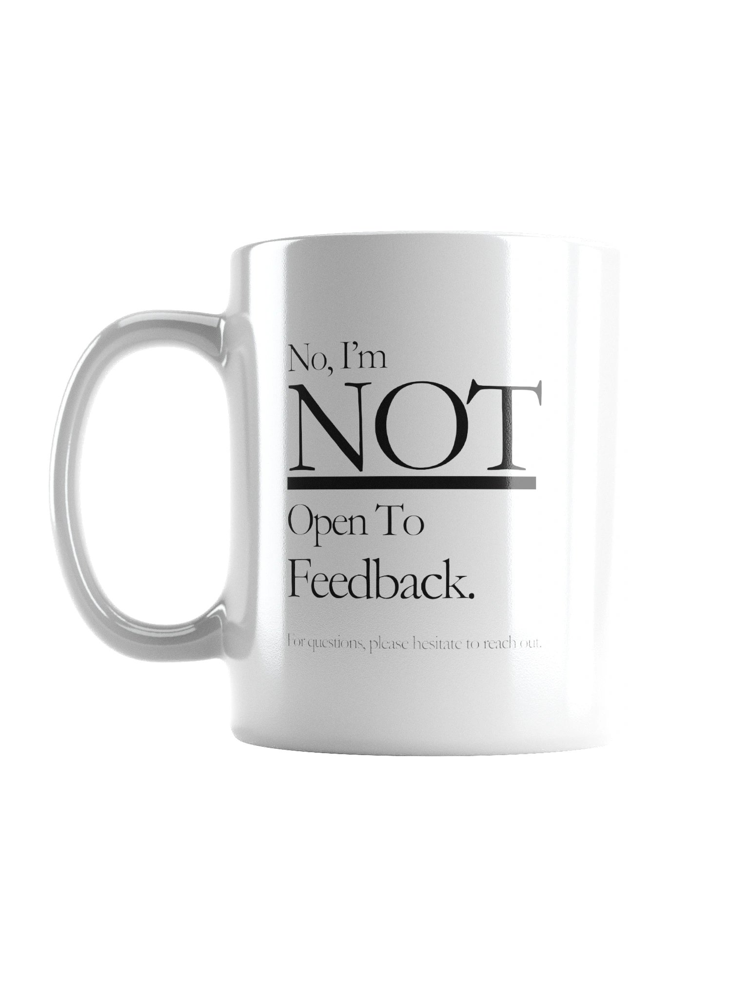 Not Open To Feedback Mug product image (1)