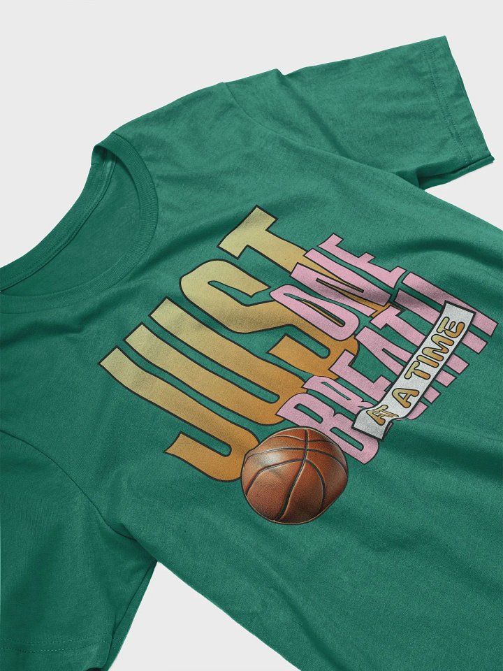 Just One Breath At A Time Basketball Motivational T-Shirt product image (2)
