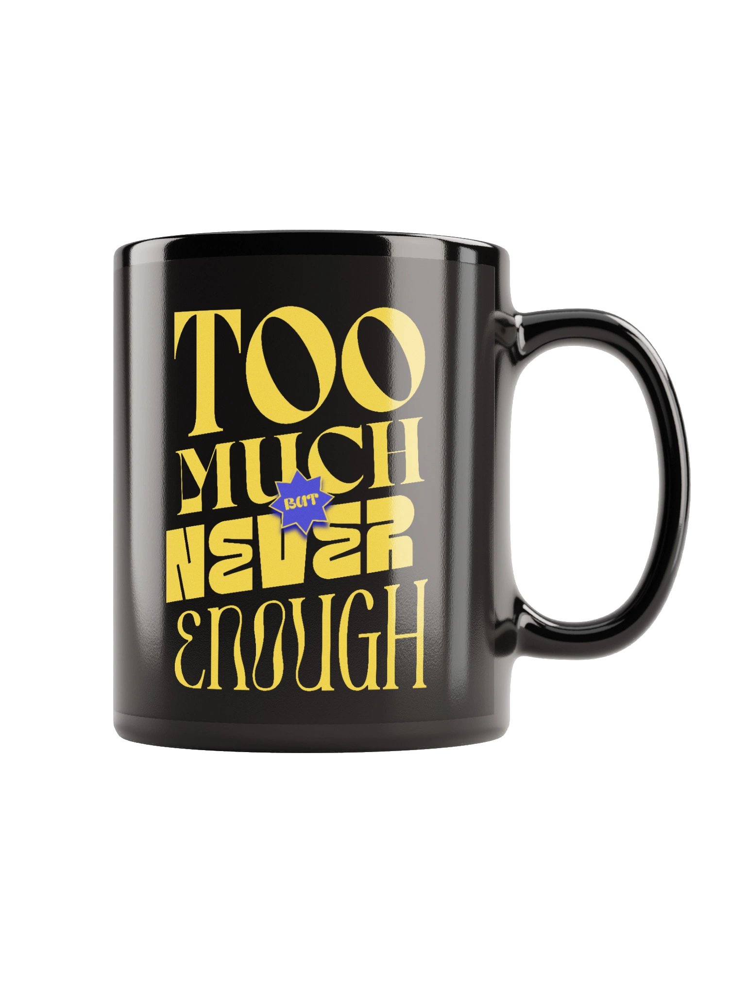 Shop the Allure of the Too Much But Never Enough Mug product image (1)