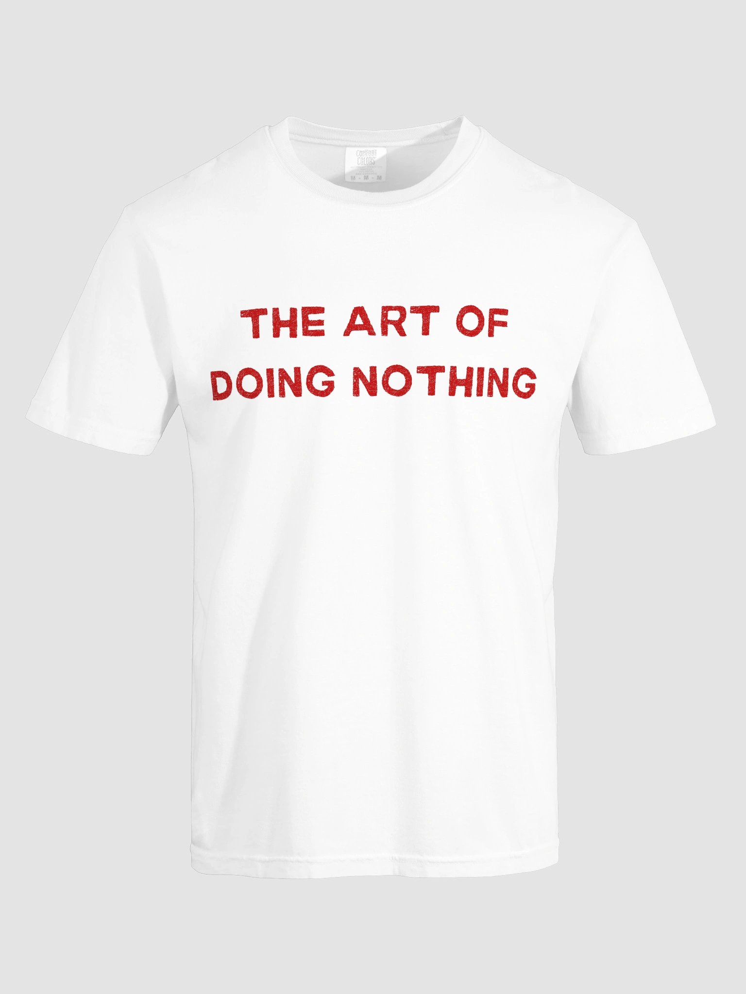 The Art Of Doing Nothing T-shirt product image (8)
