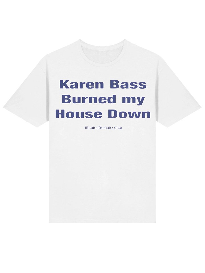 Karen Bass Burned My House Down Malibu Dirtbike Club Shirt product image (2)