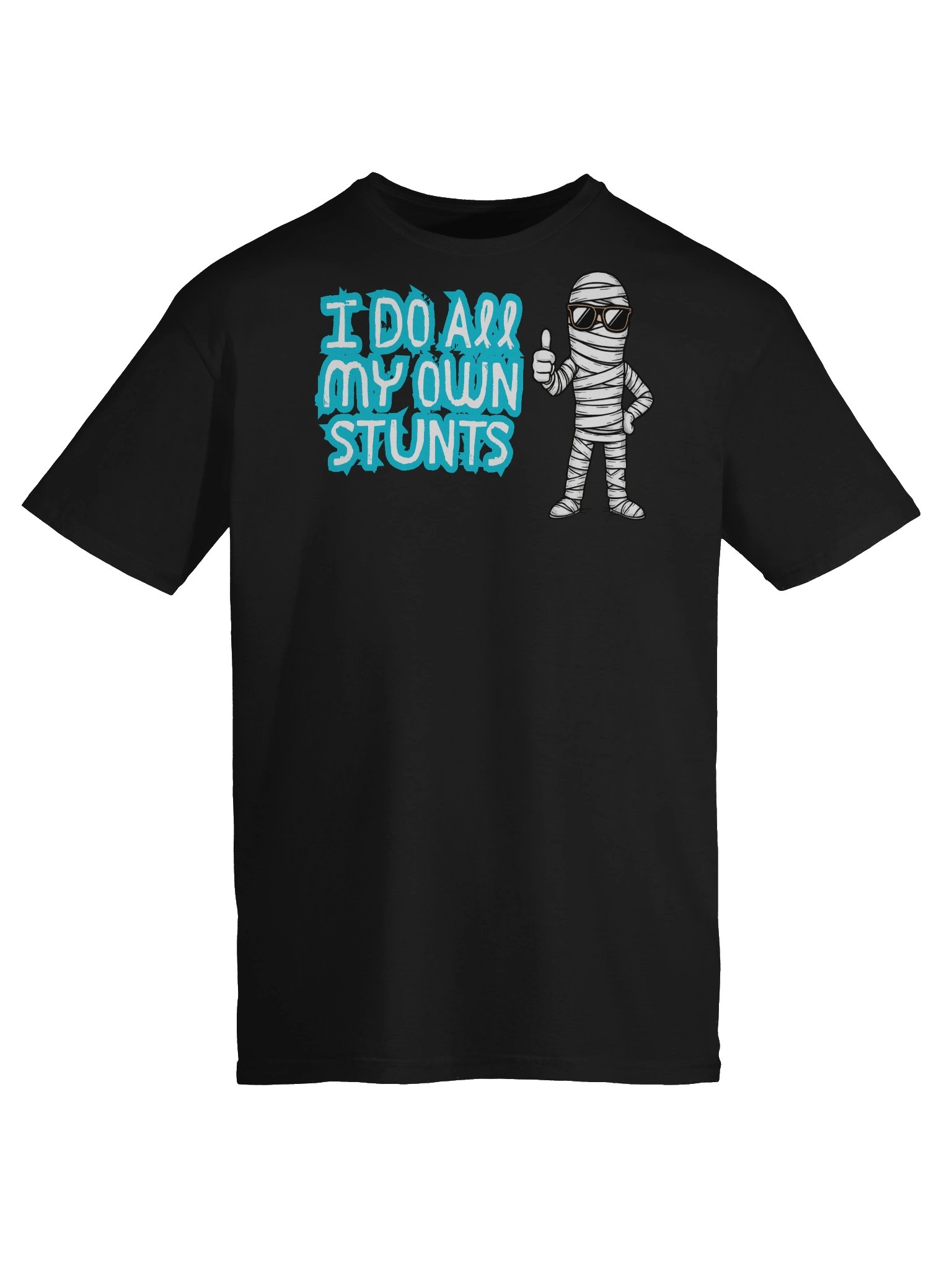 I Do All My Own Stunts” t-shirt product image (9)