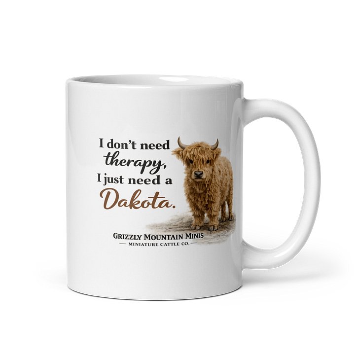 I Don’t Need Therapy, I Need a Dakota Mug product image (1)
