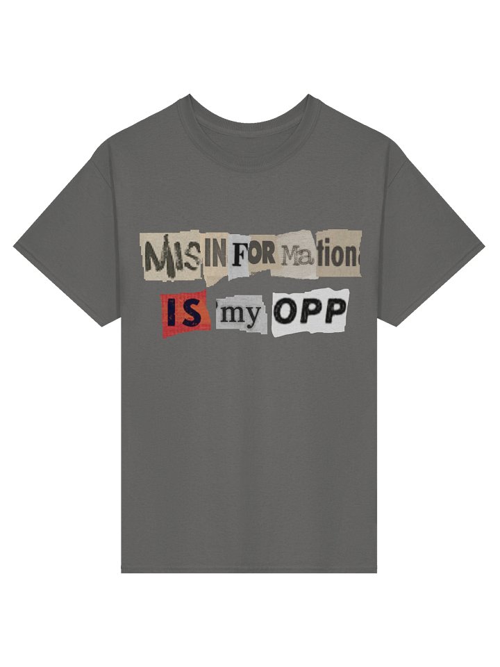 MISINFORMATION IS MY OPP - T-SHIRT (FRONT ONLY) product image (1)