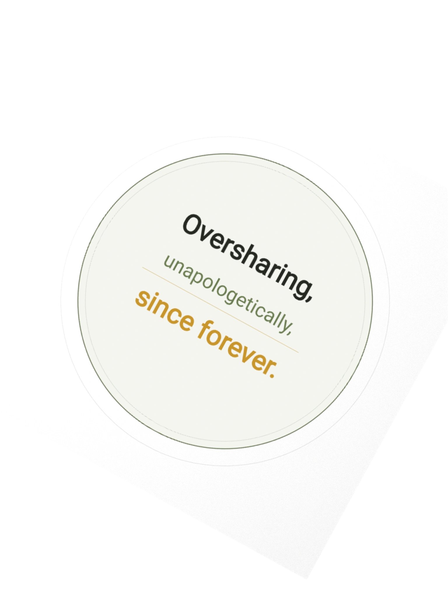 Oversharing Sticker product image (4)