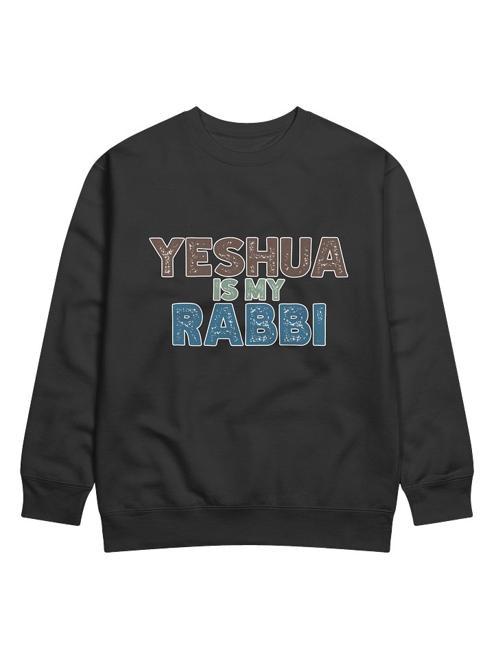 Yeshua is my Rabbi Sweatshirt product image (2)