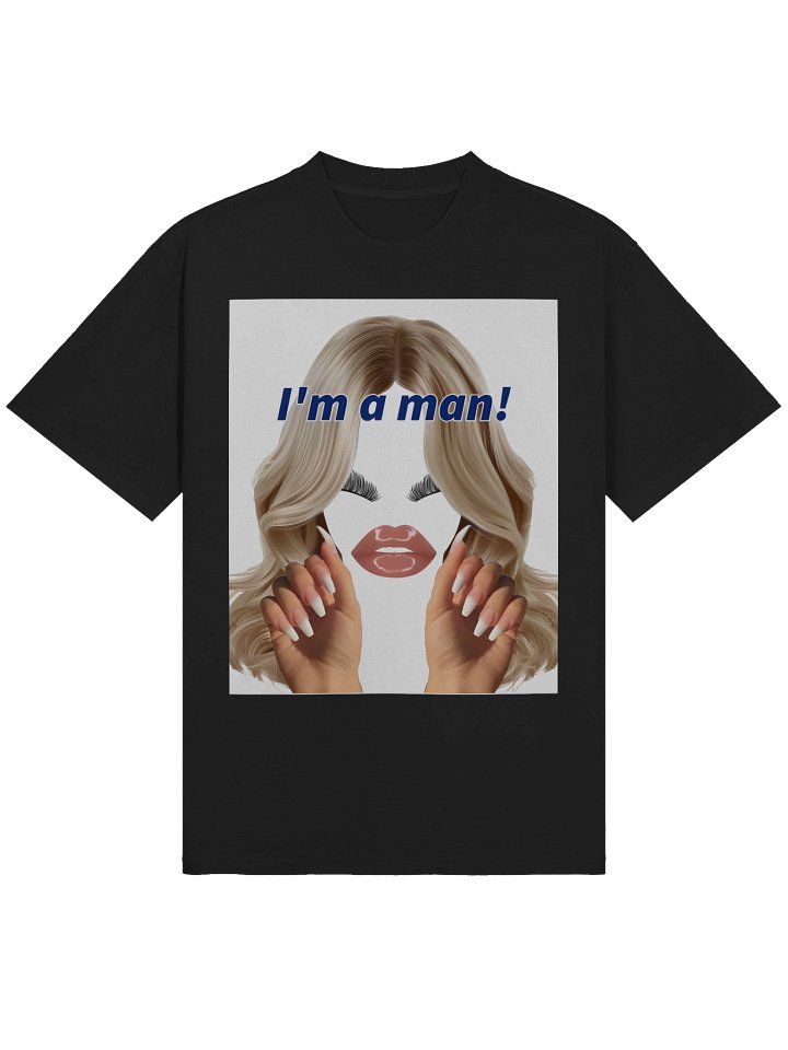 Yes, I’m a Man - Woman's T-Shirt product image (1)