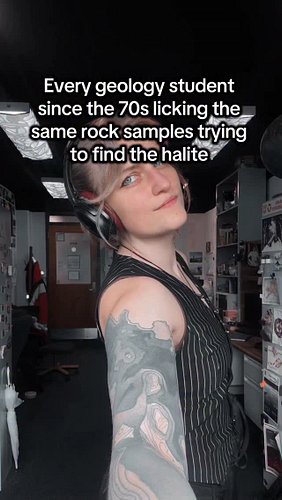 “The salt kills the germs” okay what about all the acid covered calcite you’re licking instead thinking it’s halite what then...