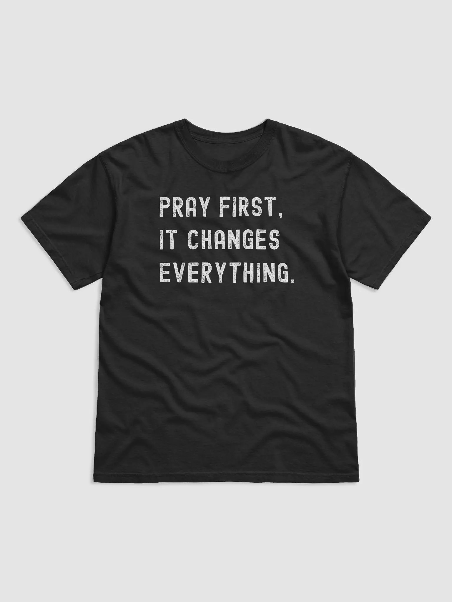 Pray First, It Changes Everything T-Shirt product image (1)