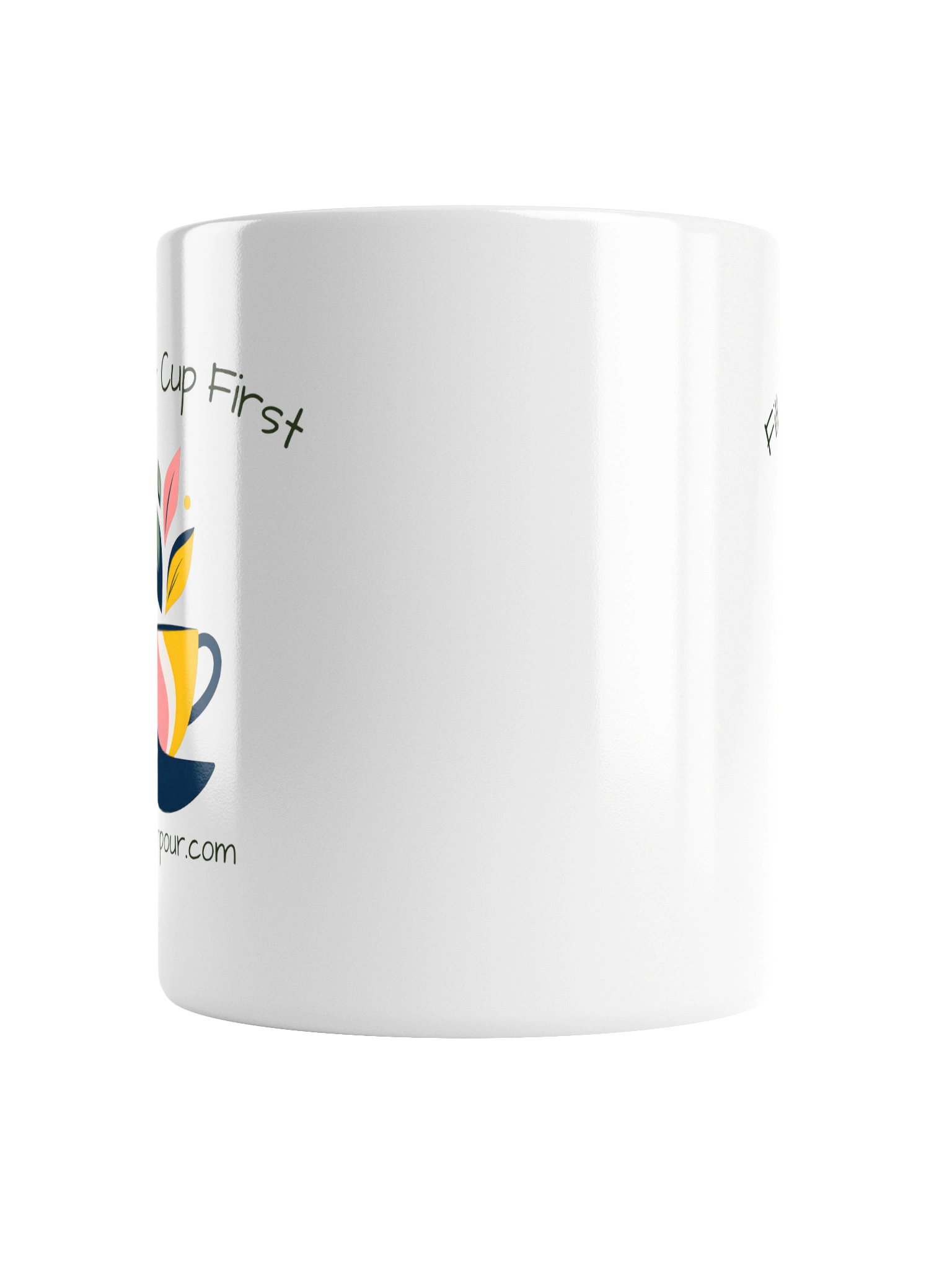 Fill Your Cup First Mug product image (2)