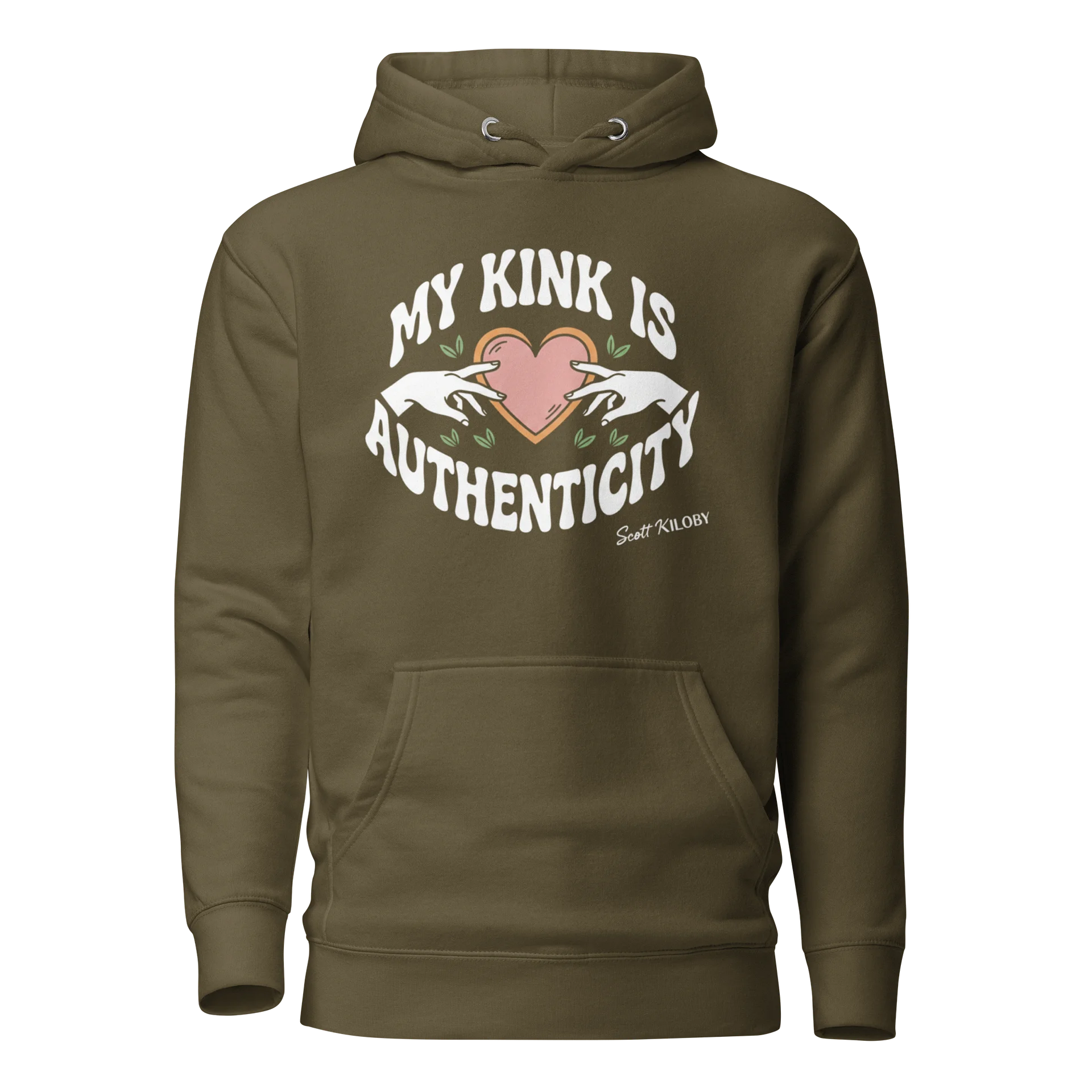 “My Kink Is Authenticity” Military Green Unisex Hoodie product image (1)
