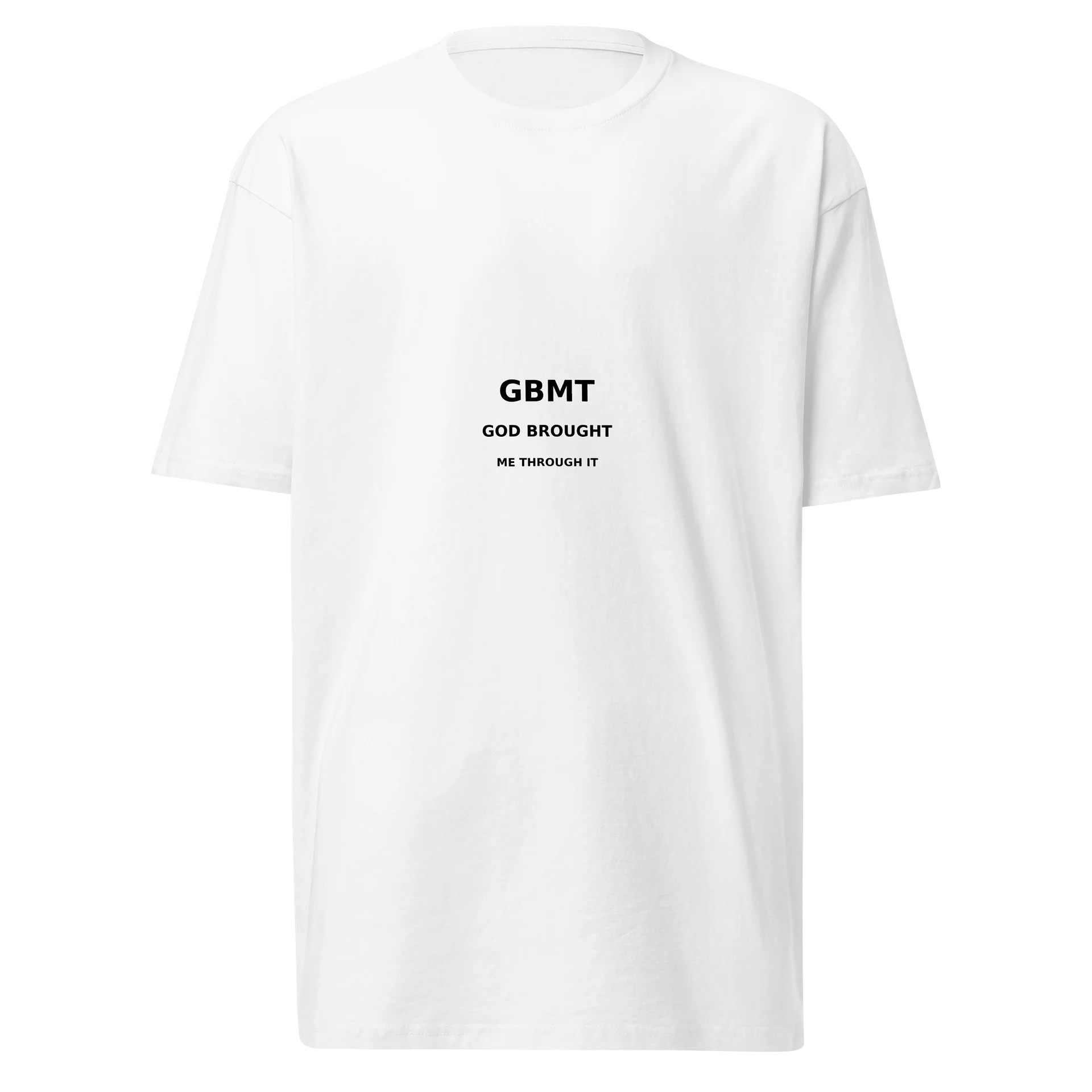 GBMT God Brought Me Through It Classic Tee product image (1)