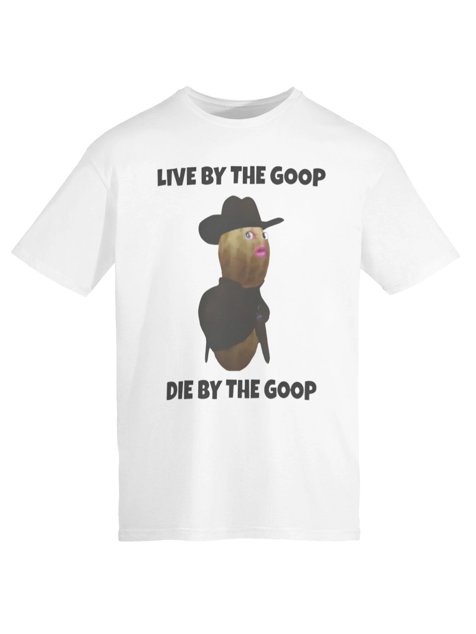 Live By The GooP Die By The Goop Burnt Peanut Shirt product image (6)