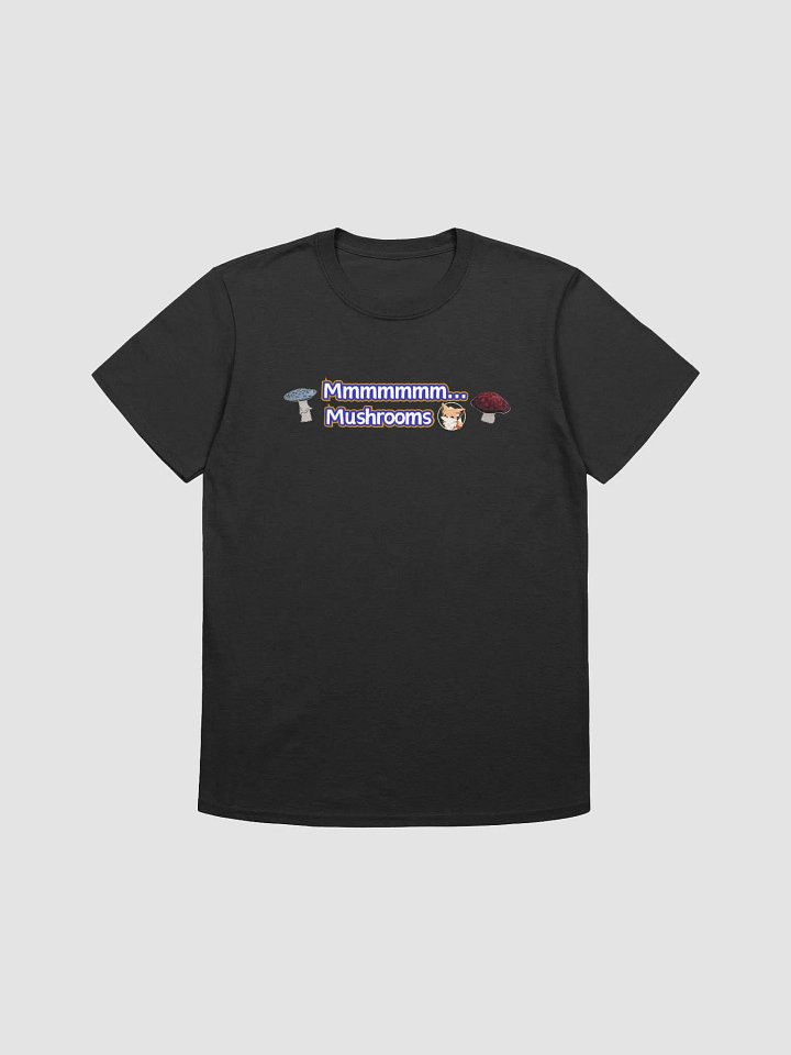 Mmmmmm Mushrooms with Shrooms T-Shirt product image (3)