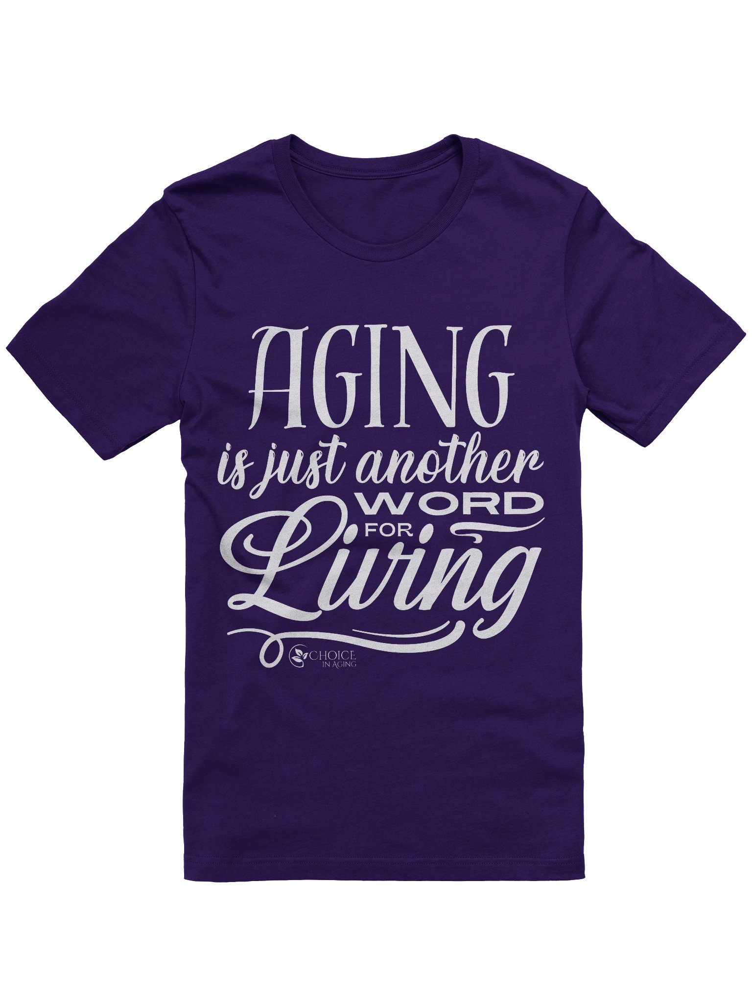 Supersoft T-Shirt by Bella+Canvas - "Aging is Just Another Word for Living" product image (3)