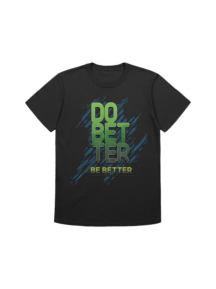 Do Better Ber Better Tee product image (15)