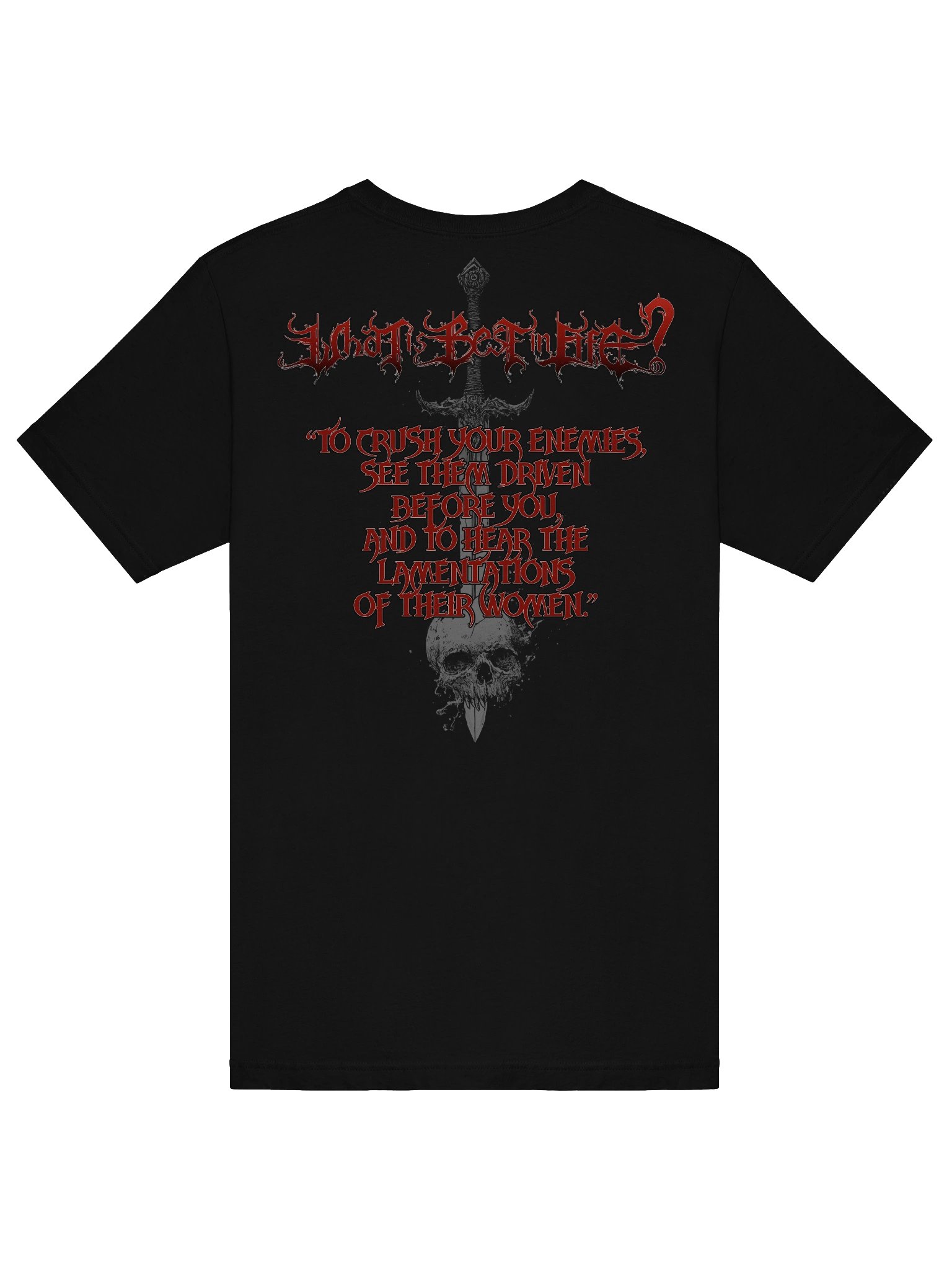 What Is Best In Life? Conan Barbarian Quote, dark fantasy, Robert E. Howard tshirt product image (6)