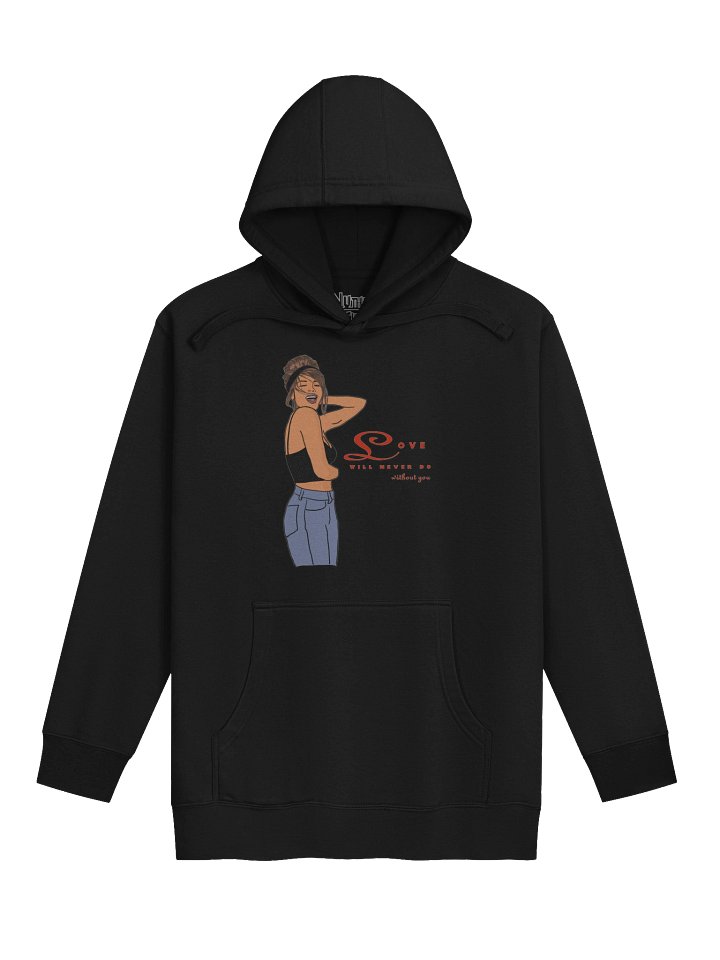 Love Will Never Do Without You Hoodie product image (1)