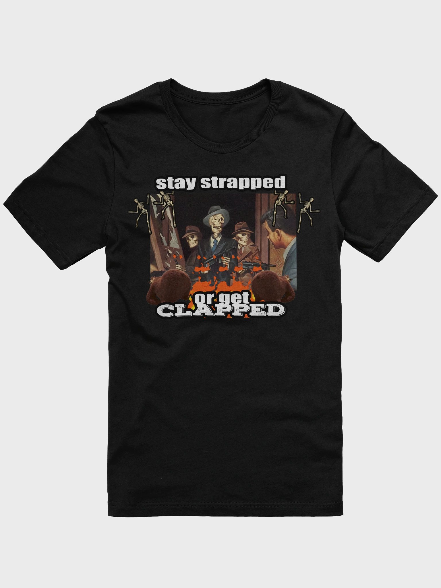 Stay Strapped or GET CLAPPED product image (4)