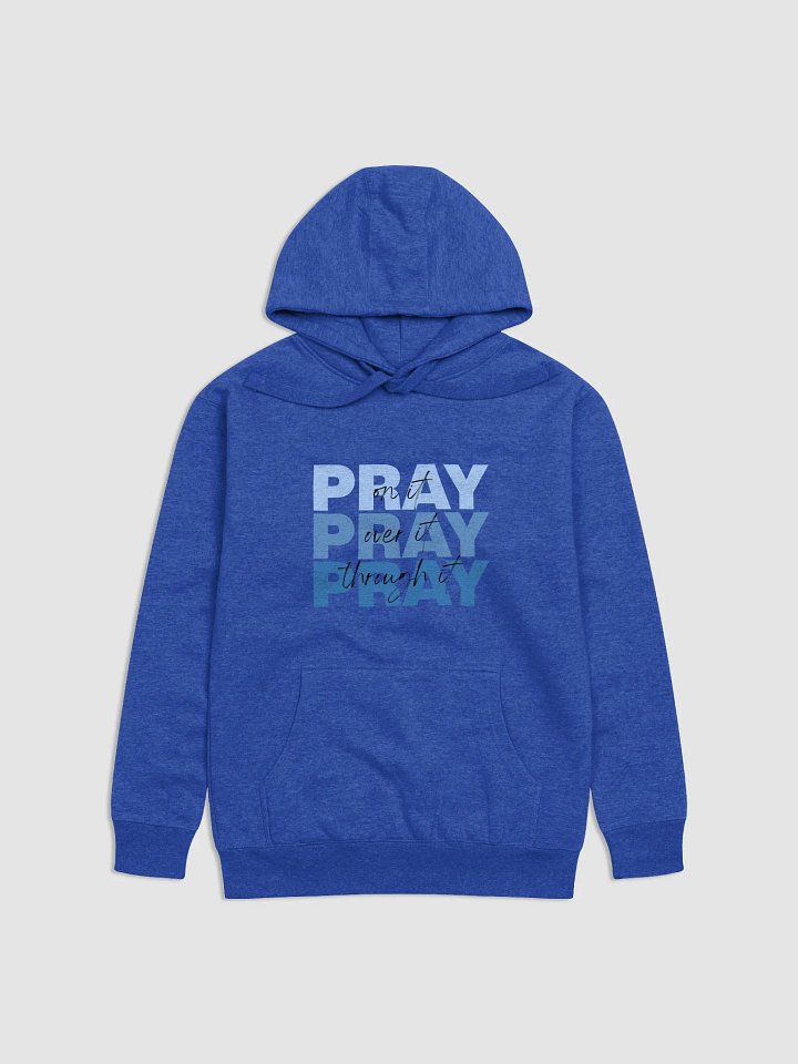 Pray Through It Unisex Premium Hoodie product image (1)