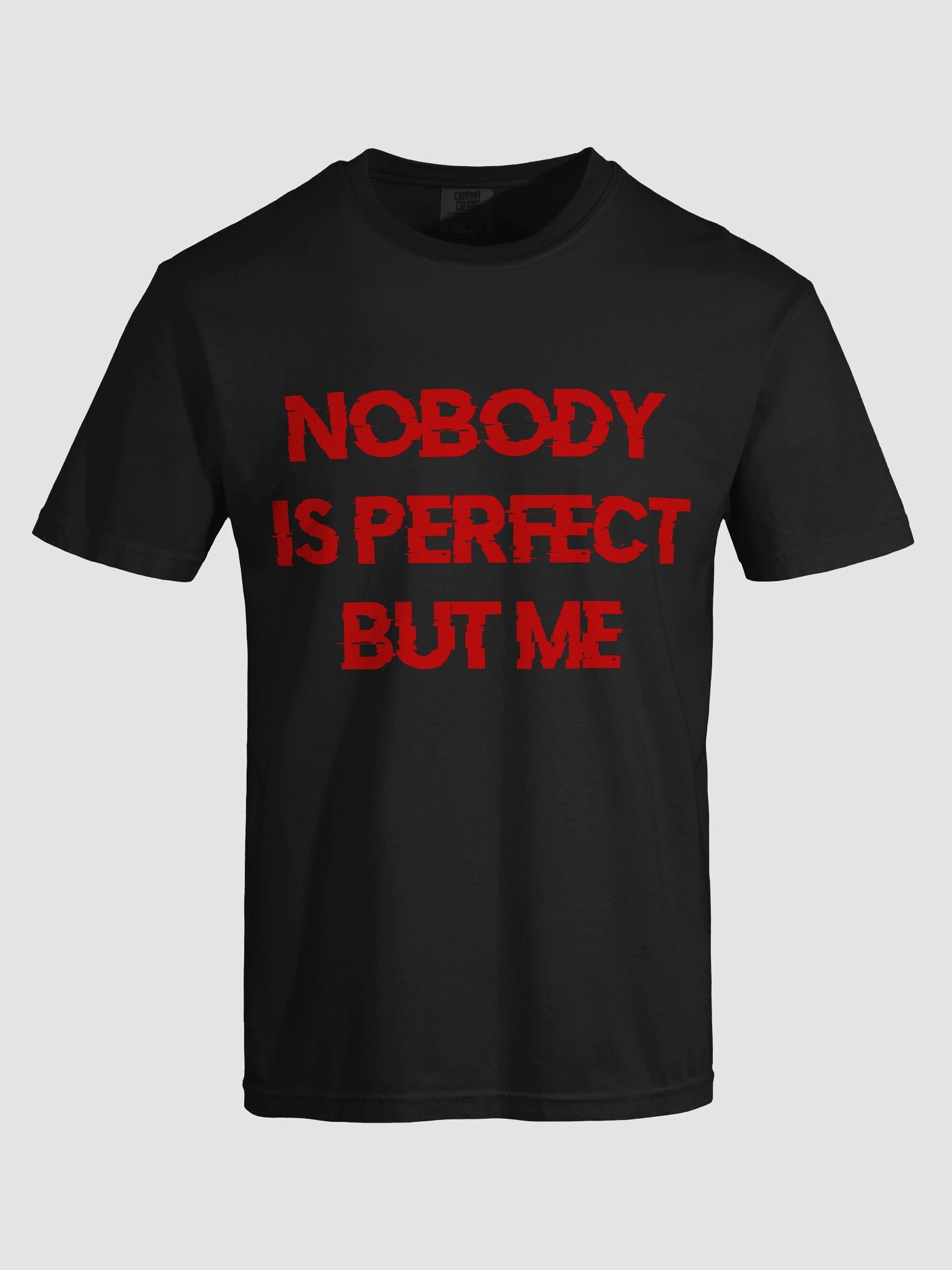 Nobody Is Perfect But Me T-shirt product image (4)