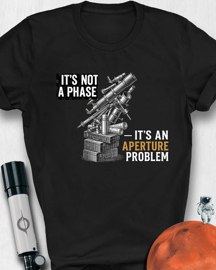 It's Not A Phase Unisex T-shirt product image (1)