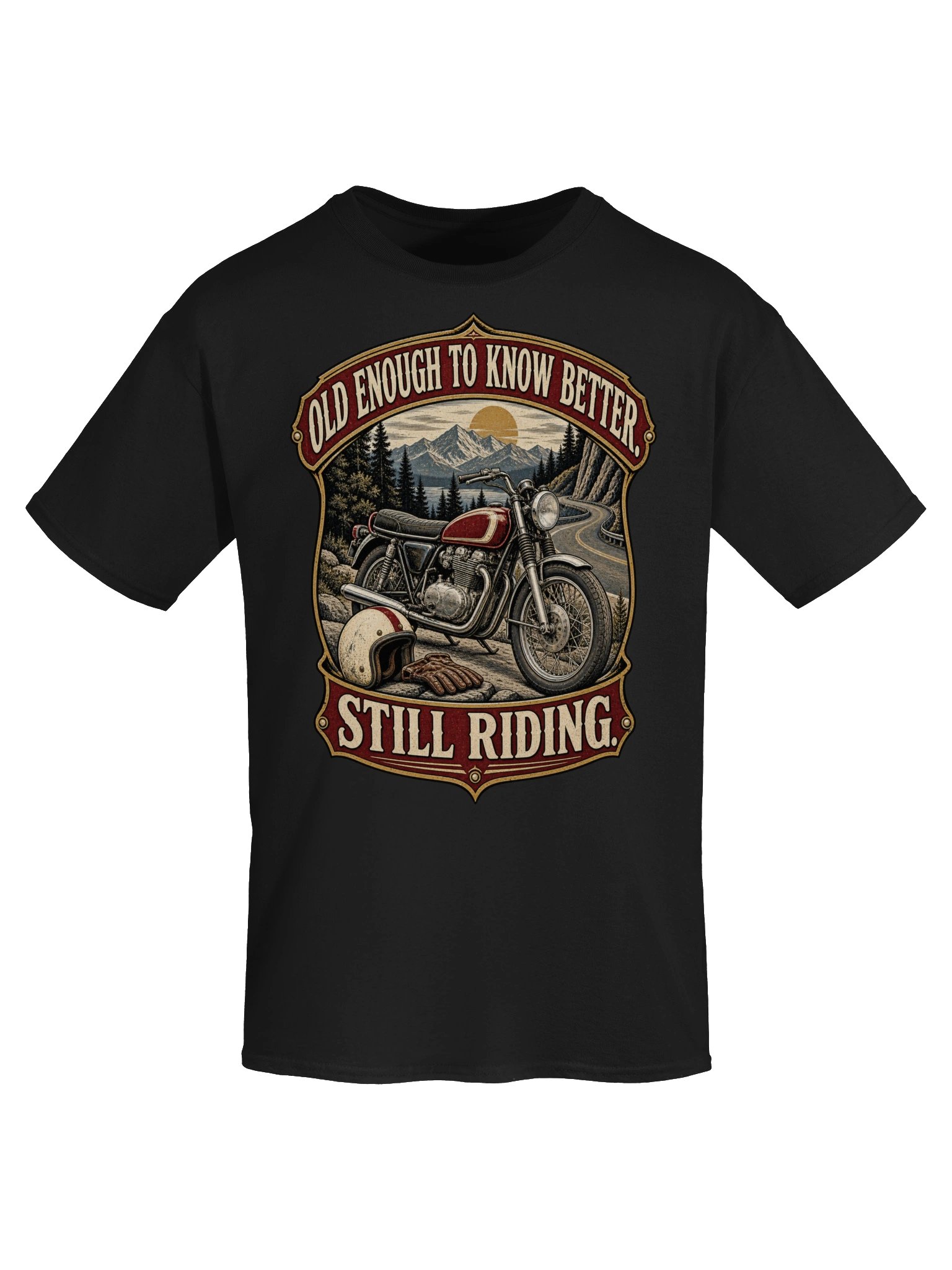 Old Enough to Know Better Still Riding Motorcycle T-Shirt product image (5)
