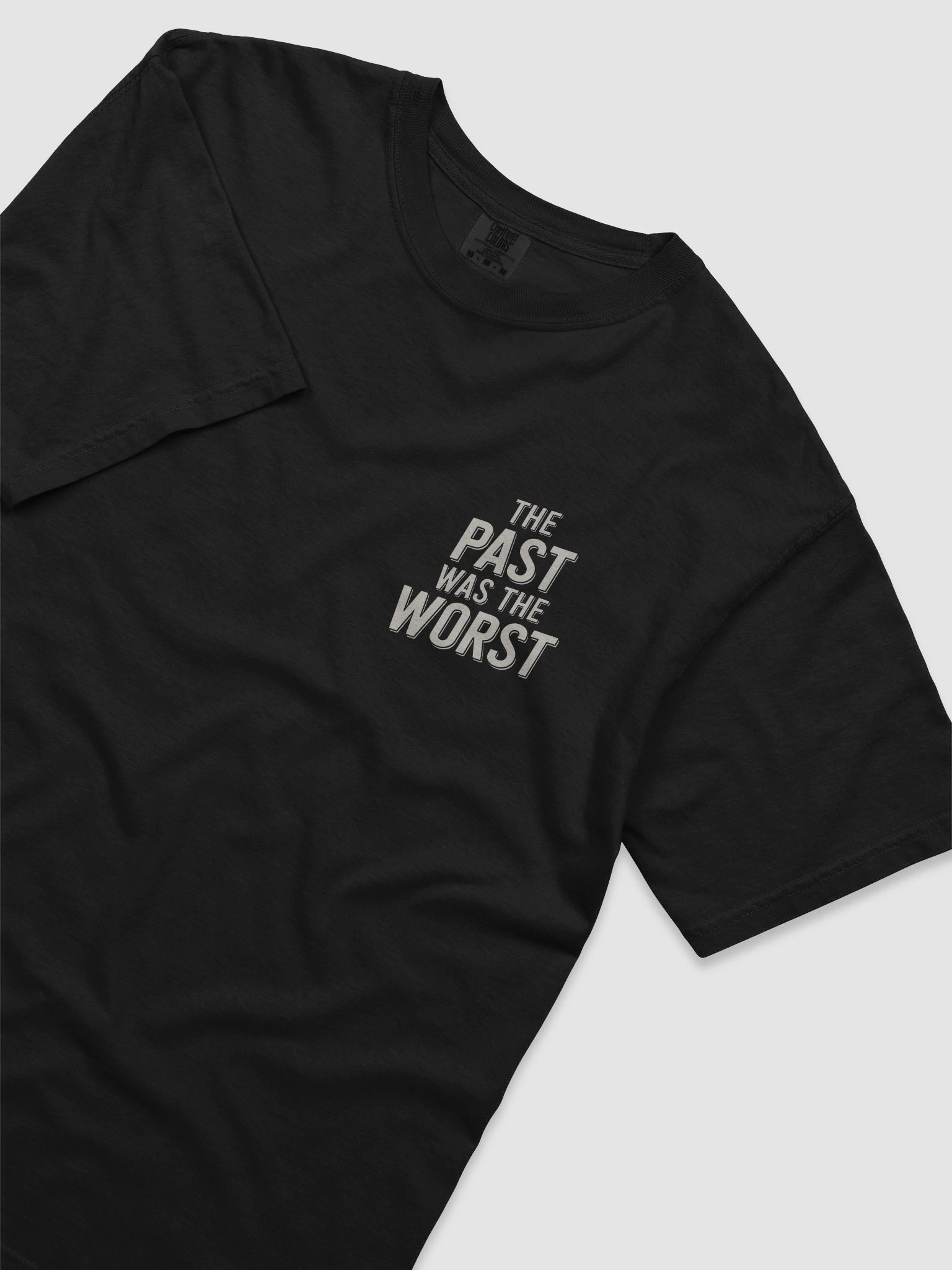 The Past Was the Worst Tee (Bold Text) product image (15)