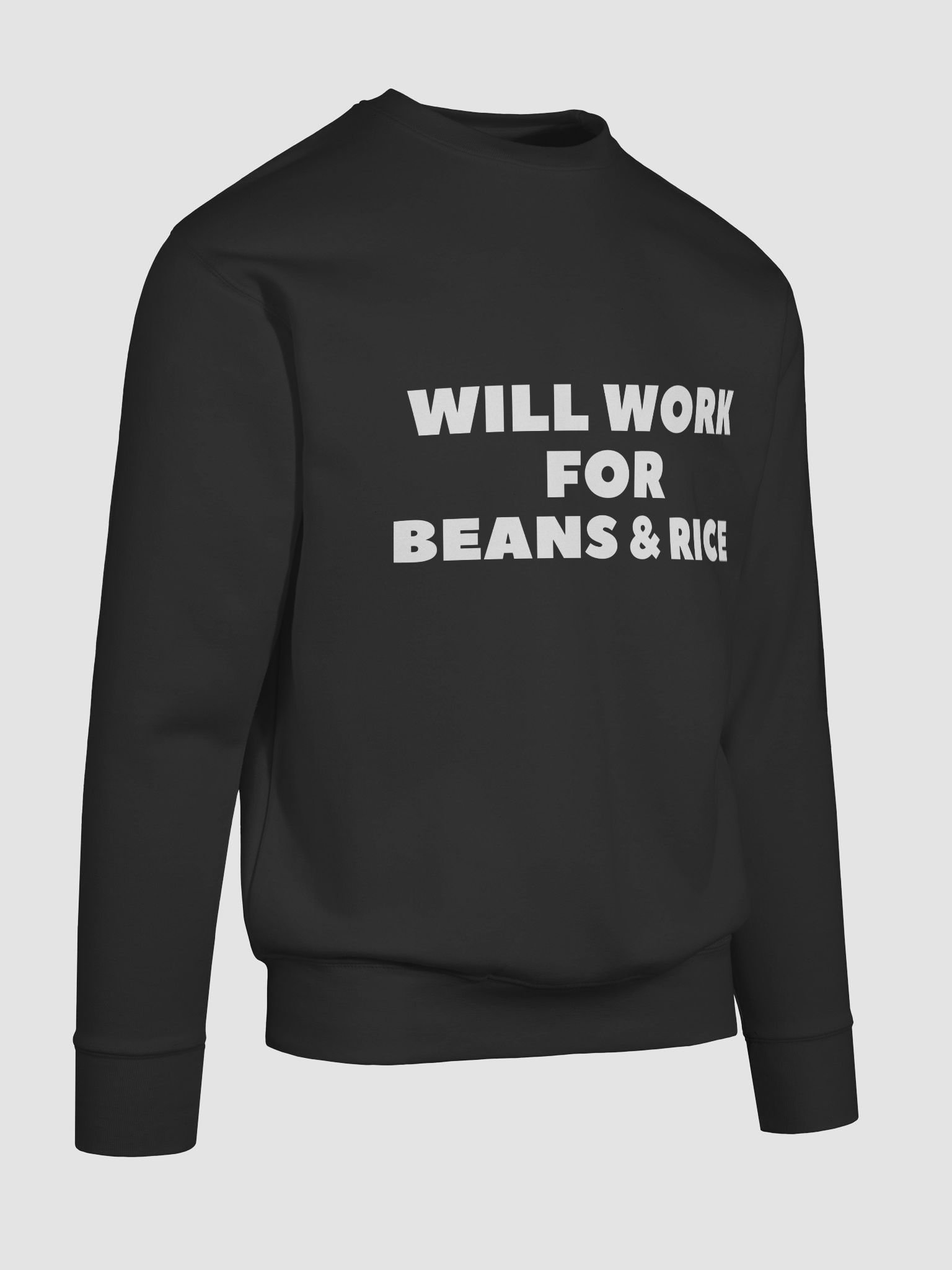 Will Work for Beans & Rice Sweatshirt product image (10)