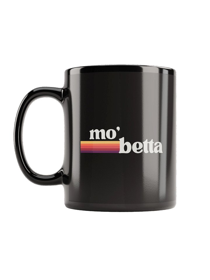 mo' betta Black Mug product image (1)