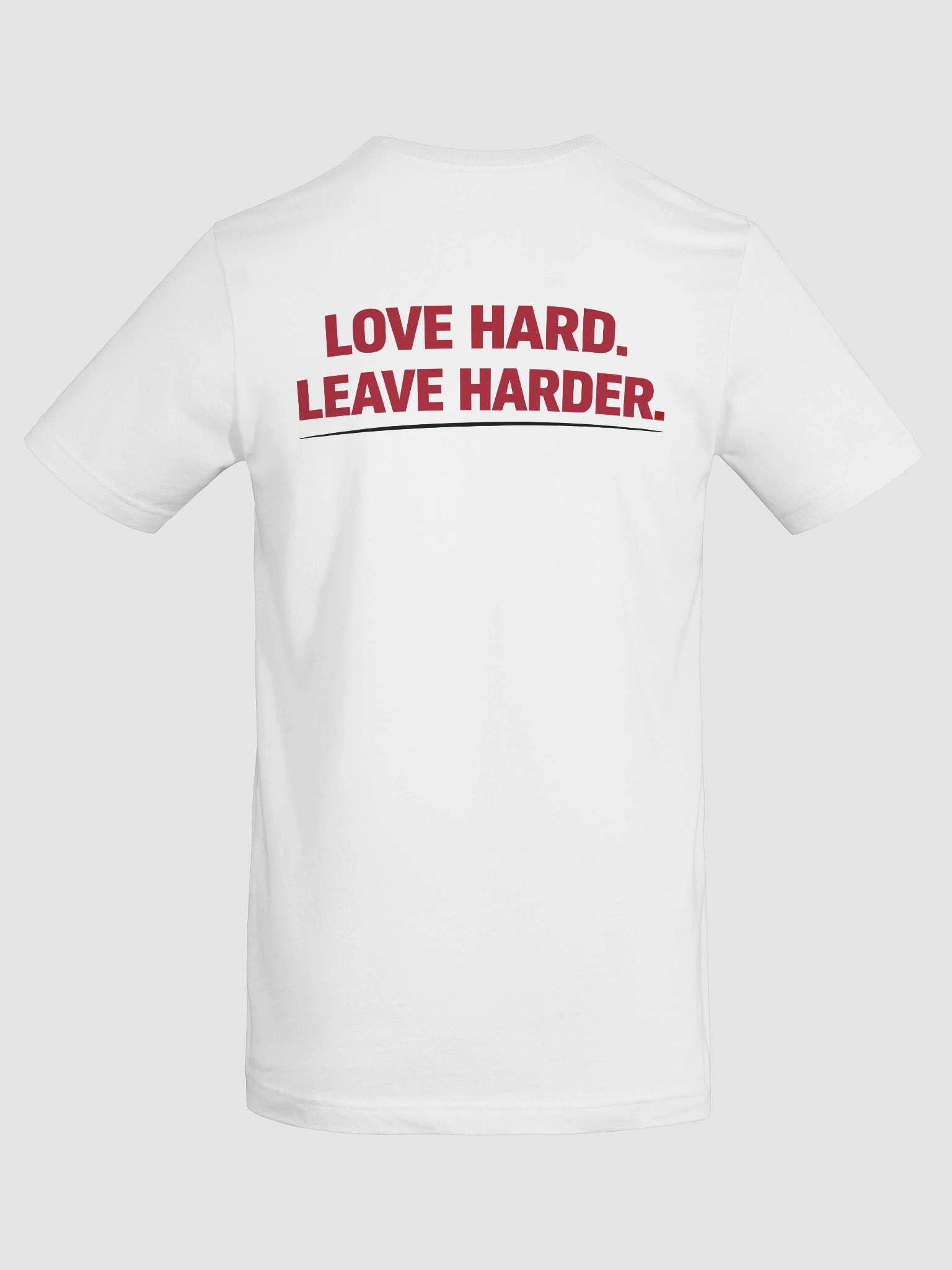 Love Hard Leave Harder T-Shirt product image (9)