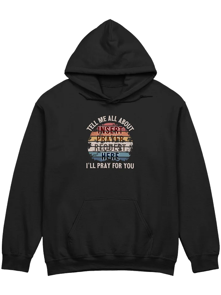 Insert Prayer Request Here (Variation 2) Hoodie product image (1)