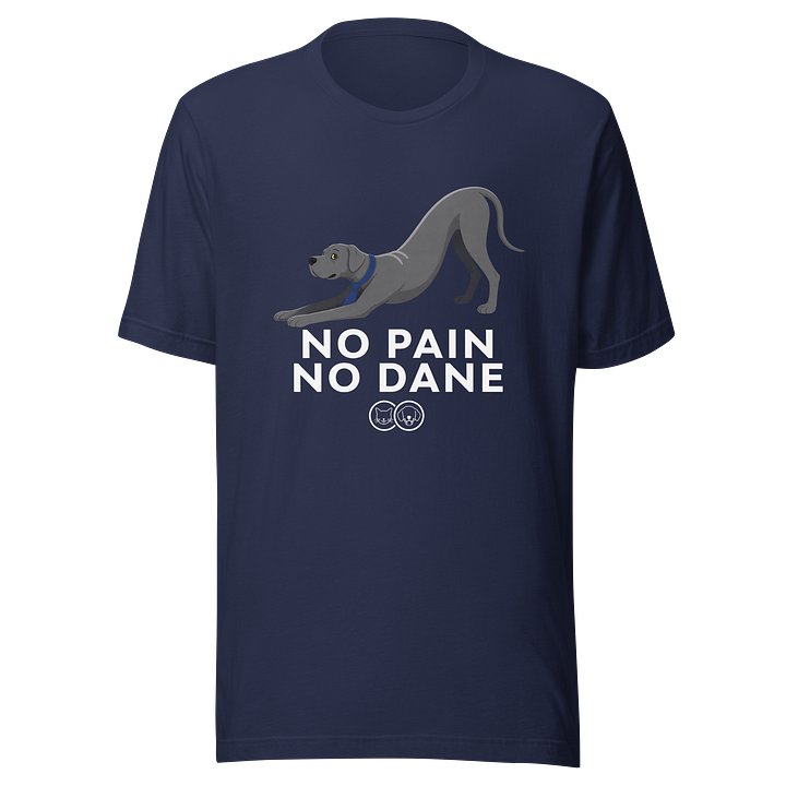 No Pain No Dane Tshirt product image (1)