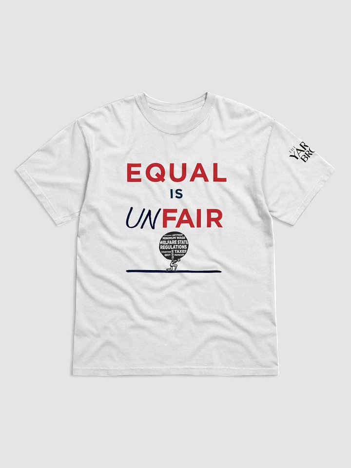 Equal is Unfair Classic T-Shirt - The Official Yaron Brook Show Merchandise product image (1)