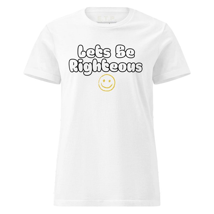 Lets Be Righteous - Women's Tee product image (1)