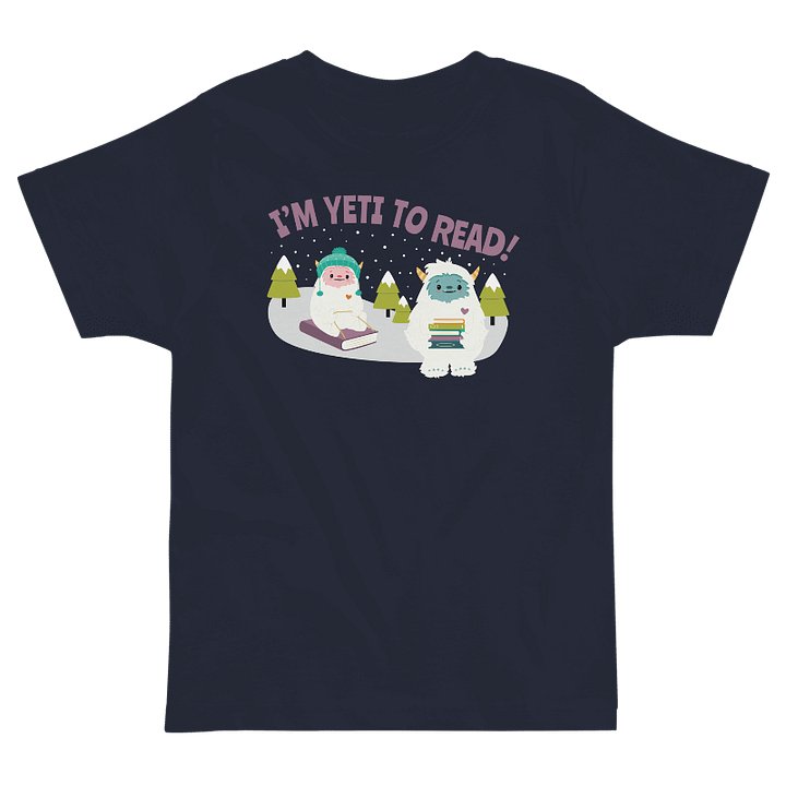 I'm Yeti to Read! Toddler T-Shirt product image (10)