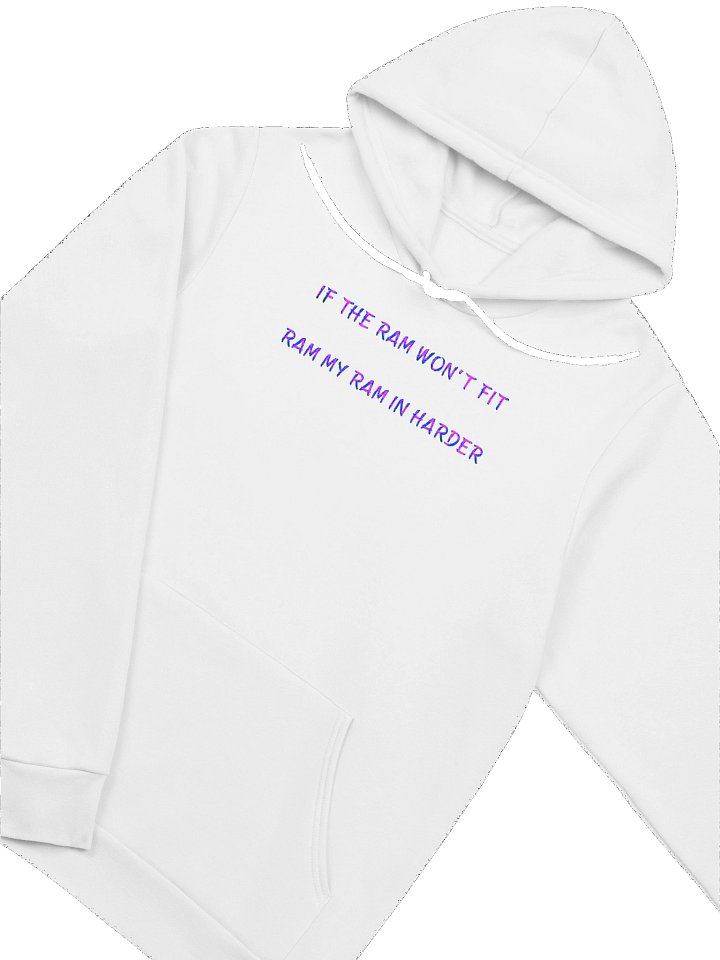 If The Ram Won't Fit Ram My Ram In Harder. Meme Hoodie product image (37)