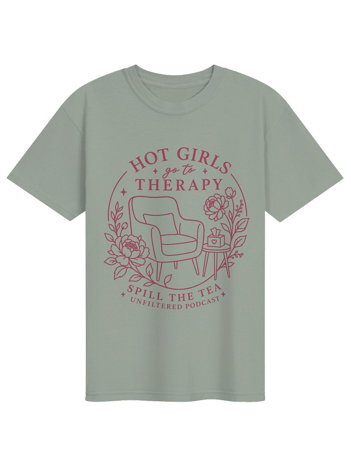 Hot Girls Go to Therapy Tee — Spill the Tea Unfiltered product image (1)