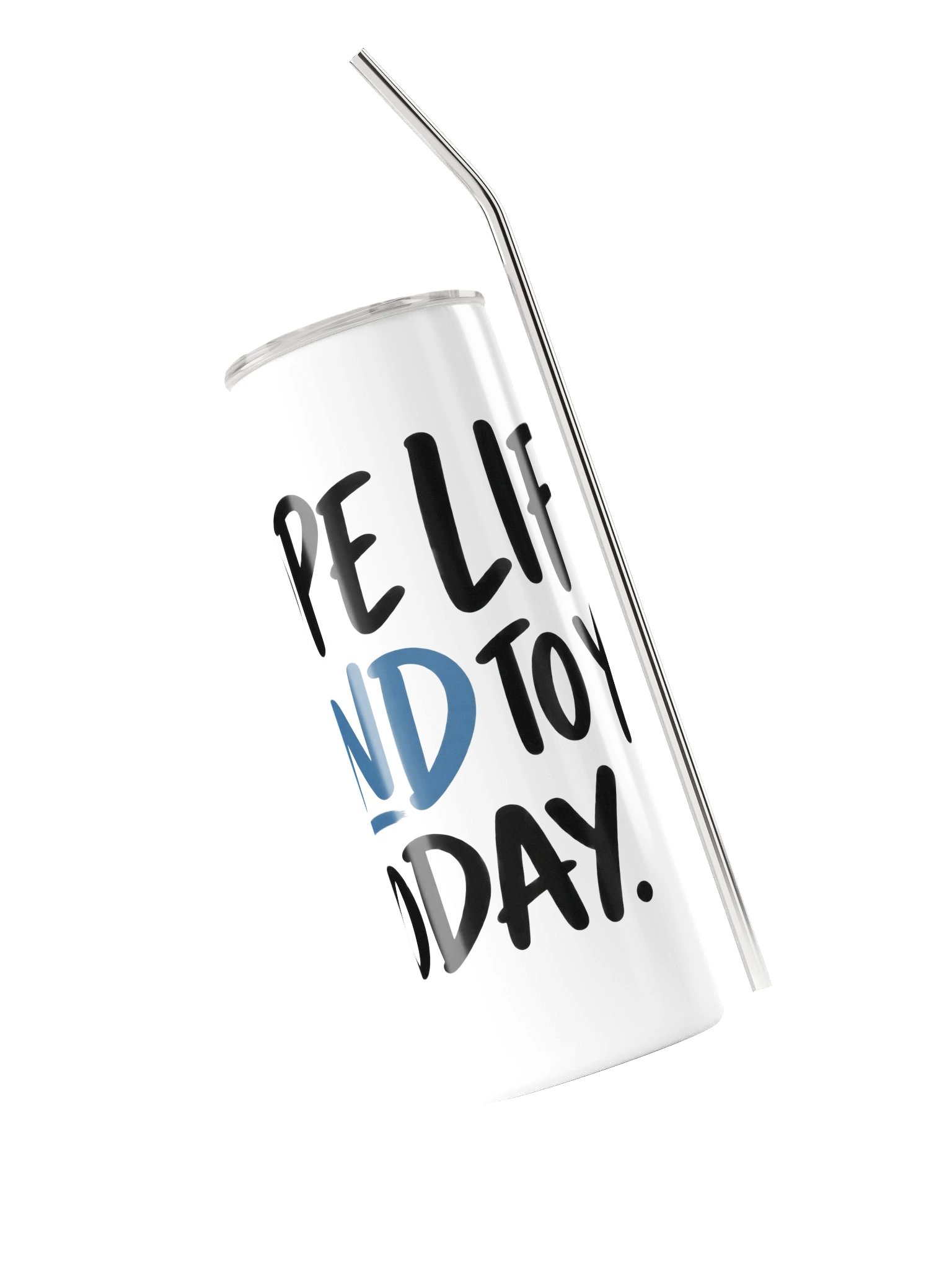 I Hope Life Is Kind to You Today Stainless Steel Tumbler product image (3)