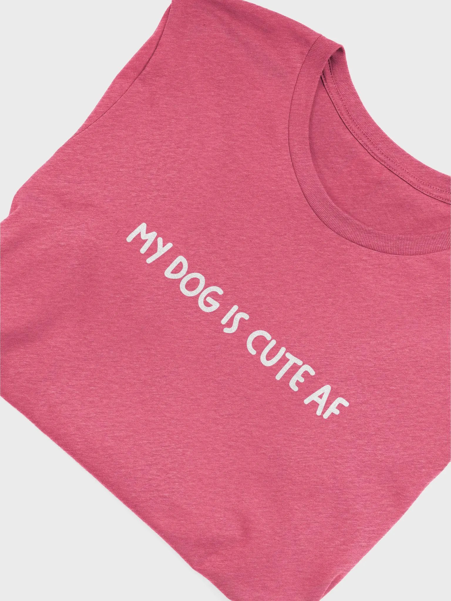 My Dog is Cute AF Tee product image (7)