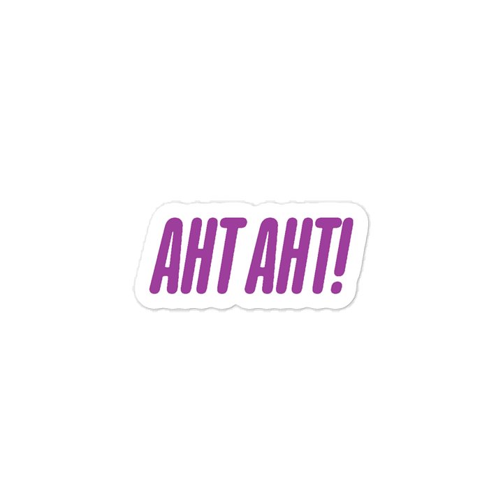 Aht Aht! Quote Sticker product image (1)