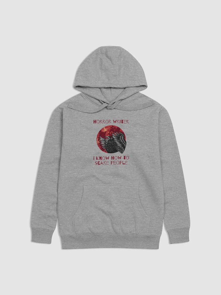 Horror Writer. I Know How to Scare People Hoodie - Grey product image (1)