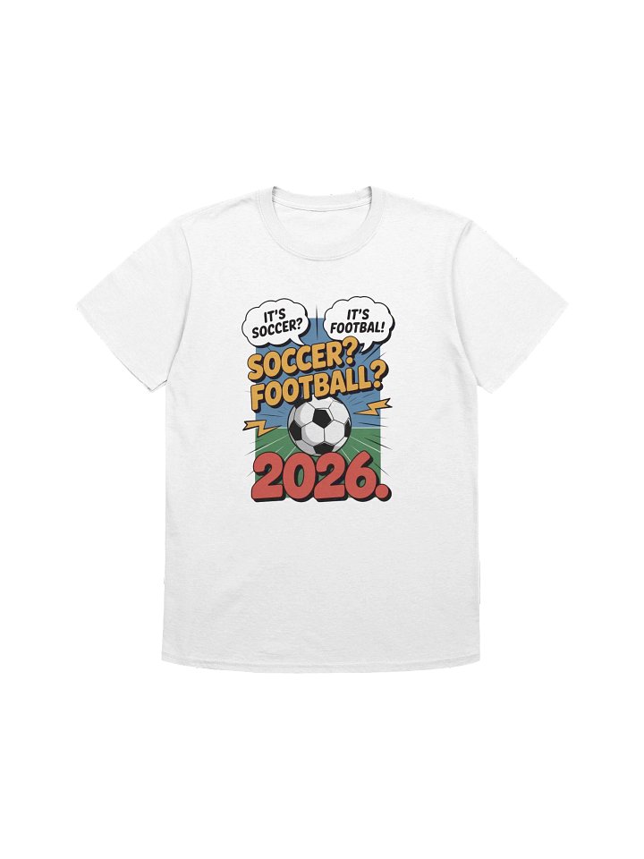 It's Soccer It's Football It's 2026 Funny Fan T-Shir product image (71)