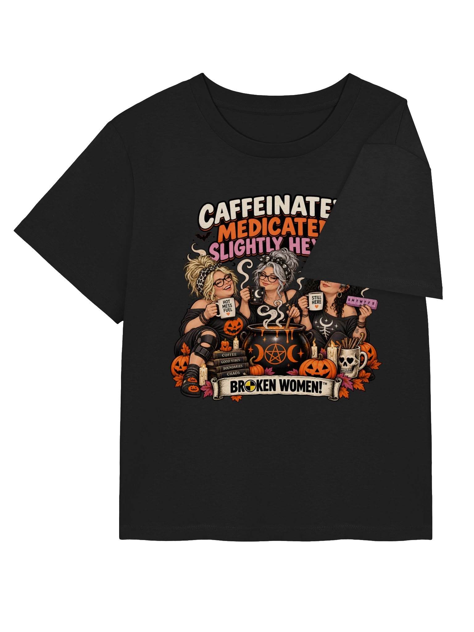 Funny Halloween Witch Shirt — Caffeinated, Medicated, Slightly Hexed | Broken Women!™ product image (5)