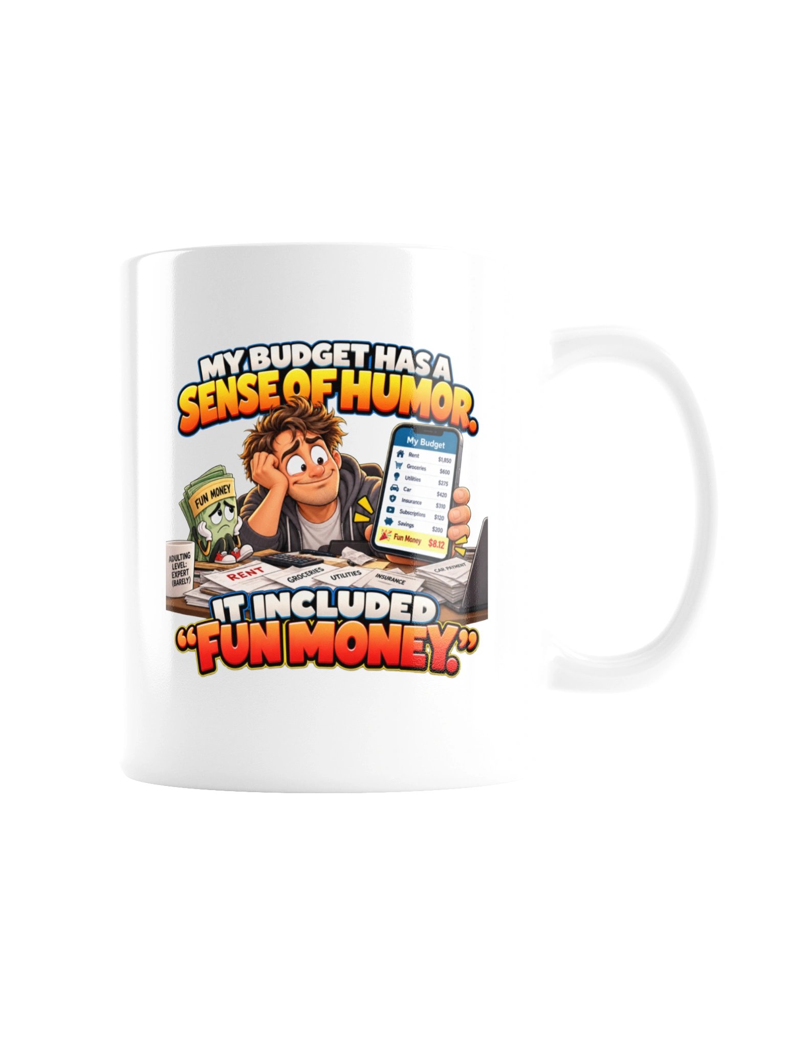 MY BUDGET HAS A SENSE OF HUMOR. IT INCLUDED “FUN MONEY.” MUG product image (9)
