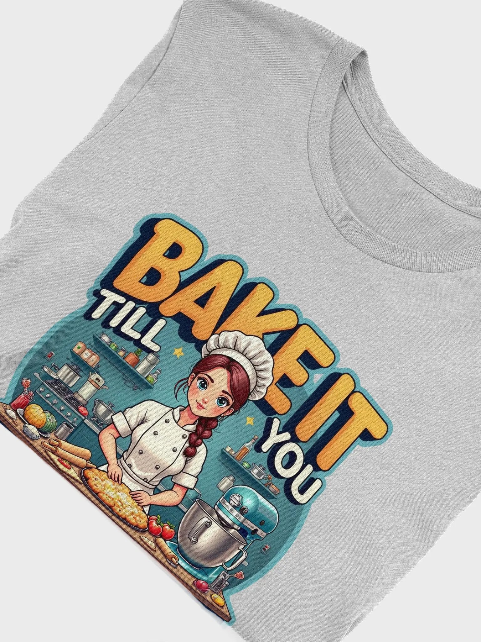 Bake It Till You Make It! Chef's T-Shirt product image (51)