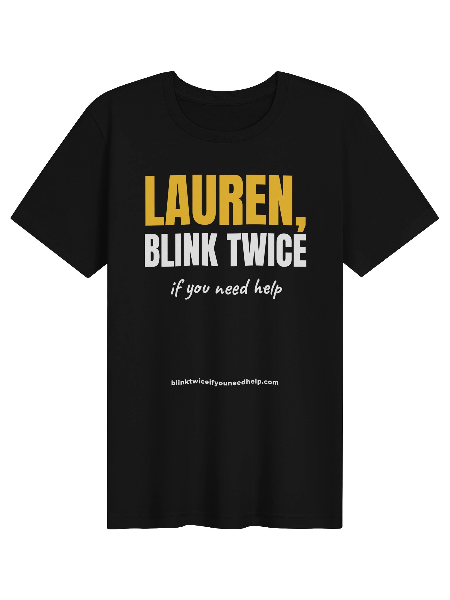 Lauren, Blink Twice If You Need Help Tee product image (1)