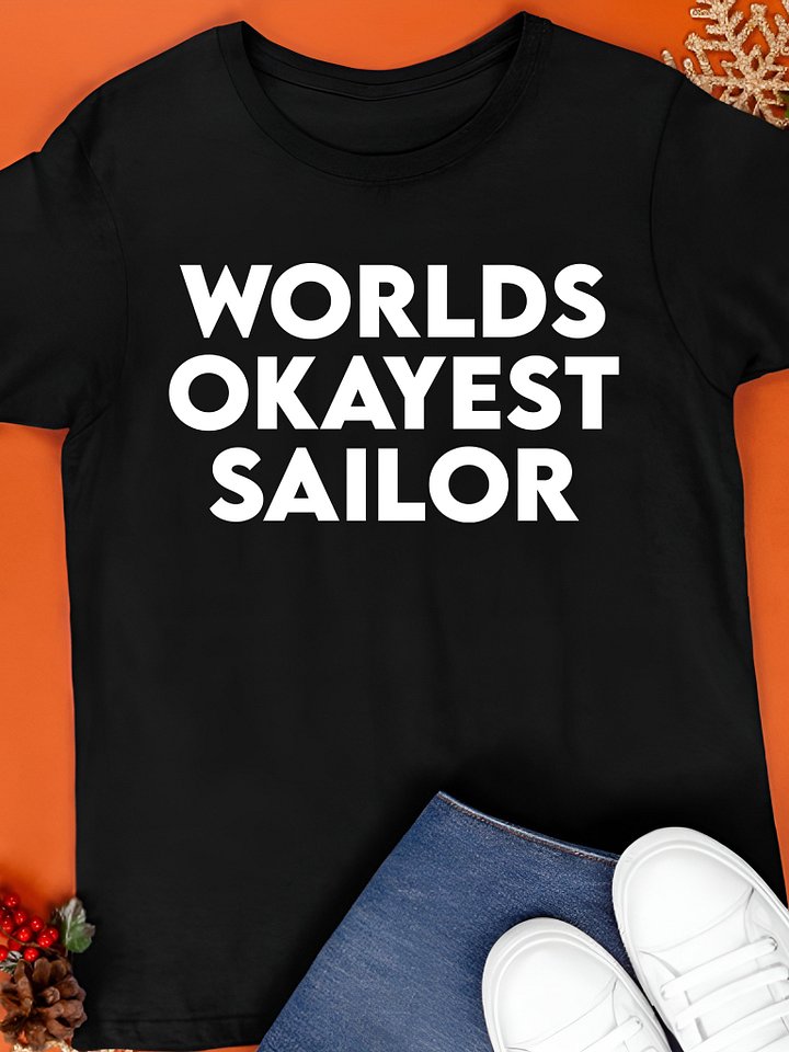 Worlds Okayest Sailor Shirt product image (1)