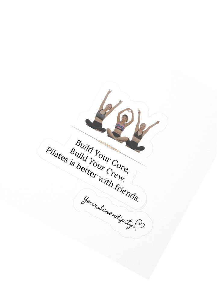 Your Serendipity - Pilates Is Better With Friends Sticker product image (3)
