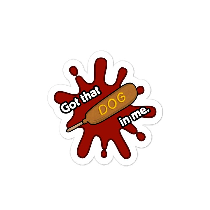Got that DOG in me decal. product image (1)